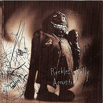 Reckless Kelly Live At Stubbs CD (2000)